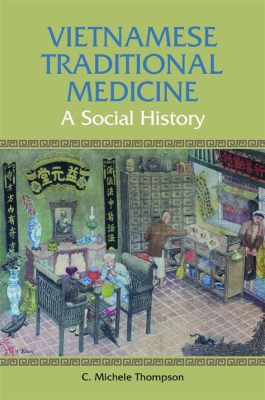   queries for health  – A Journey Through Vietnamese Traditional Medicine